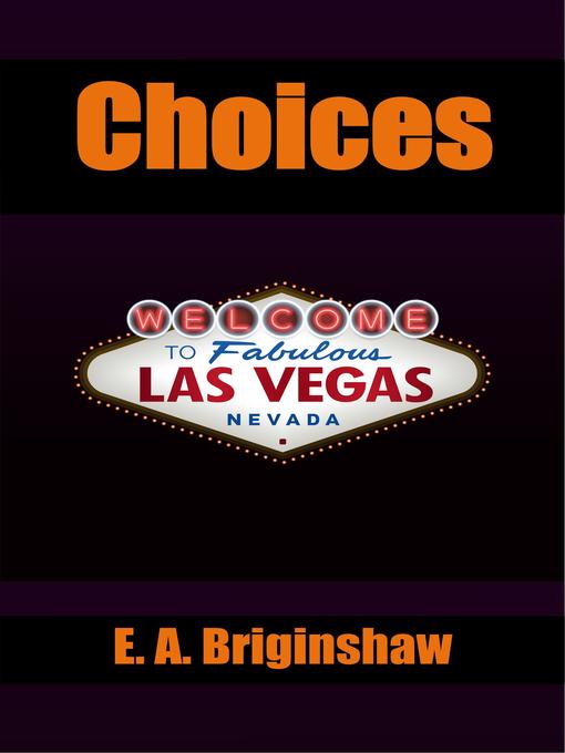 Title details for Choices by E.A. Briginshaw - Available